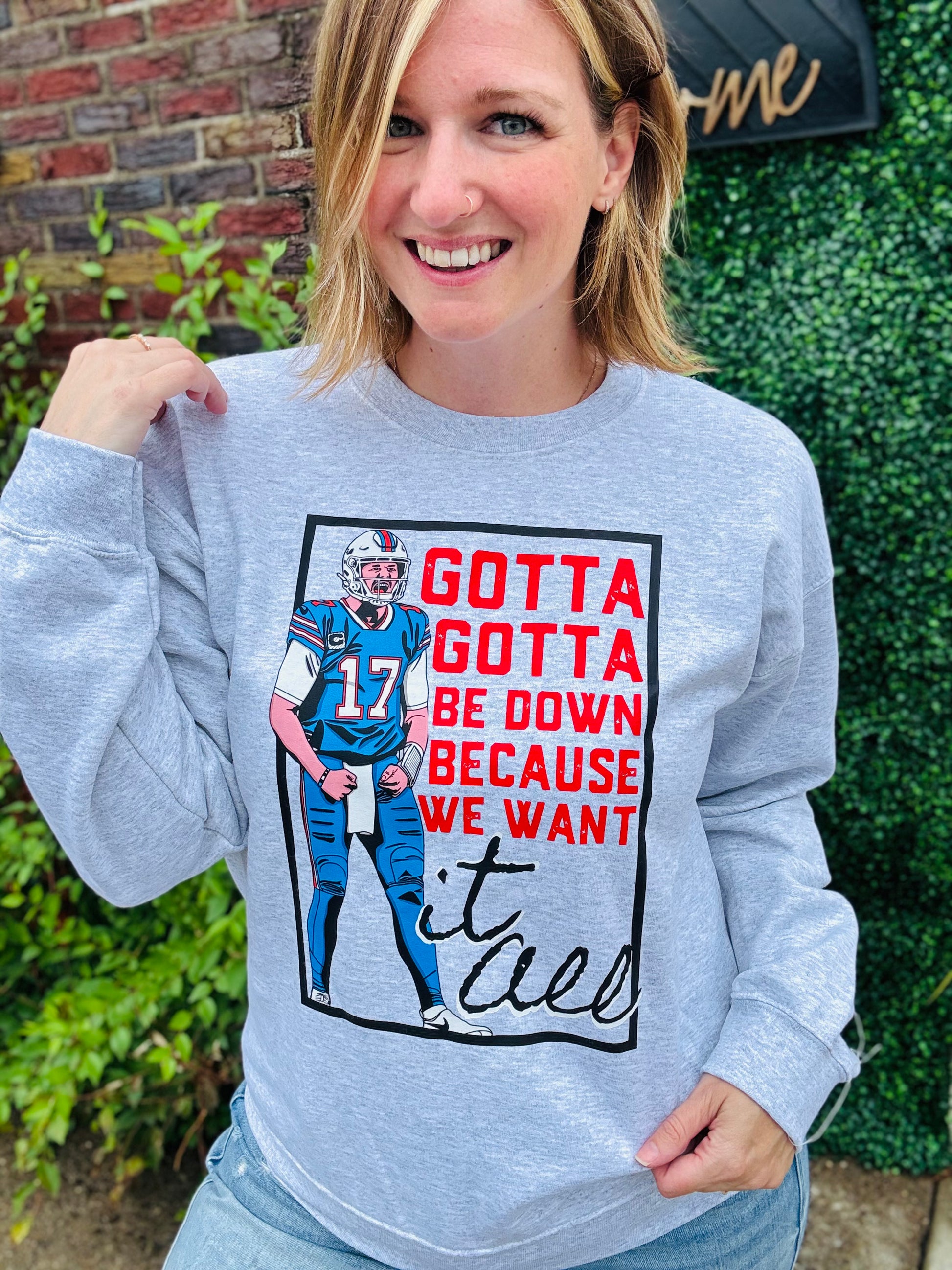 We Want it All Sweatshirt
